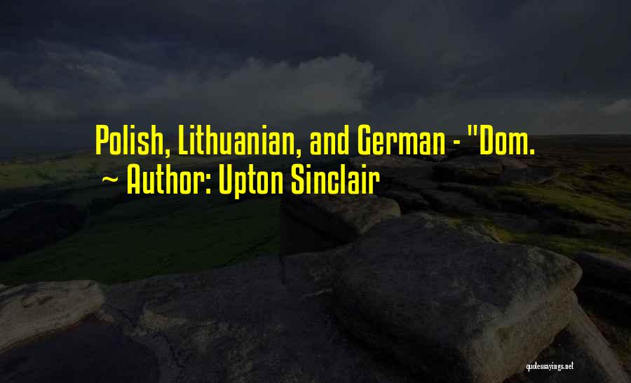 Upton Sinclair Quotes: Polish, Lithuanian, And German - Dom.