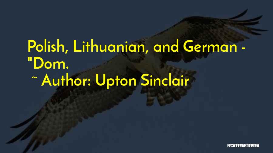 Upton Sinclair Quotes: Polish, Lithuanian, And German - Dom.