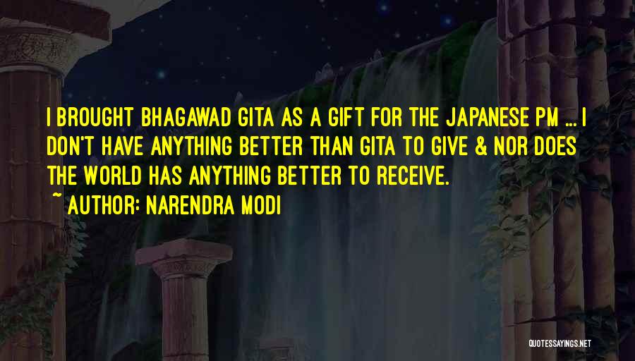 Narendra Modi Quotes: I Brought Bhagawad Gita As A Gift For The Japanese Pm ... I Don't Have Anything Better Than Gita To