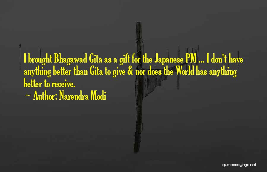 Narendra Modi Quotes: I Brought Bhagawad Gita As A Gift For The Japanese Pm ... I Don't Have Anything Better Than Gita To