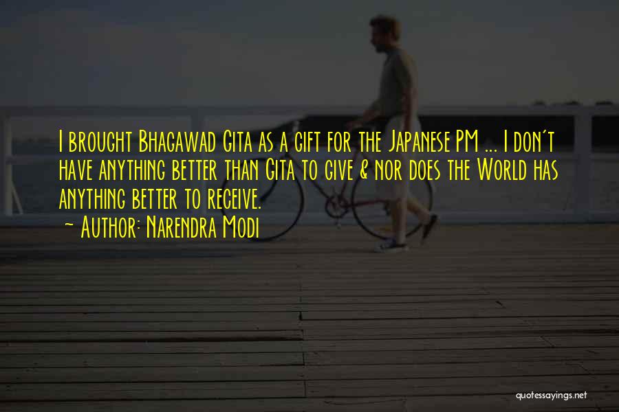 Narendra Modi Quotes: I Brought Bhagawad Gita As A Gift For The Japanese Pm ... I Don't Have Anything Better Than Gita To