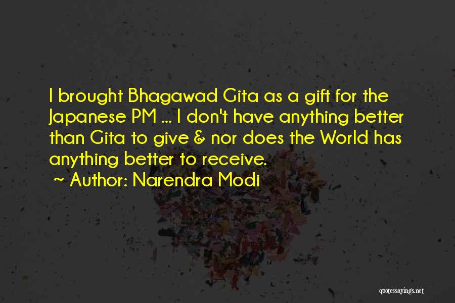 Narendra Modi Quotes: I Brought Bhagawad Gita As A Gift For The Japanese Pm ... I Don't Have Anything Better Than Gita To