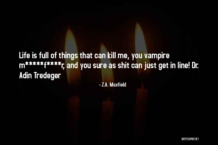 100km Hr Quotes By Z.A. Maxfield 100km Hr Quotes By Z.A. Maxfield
