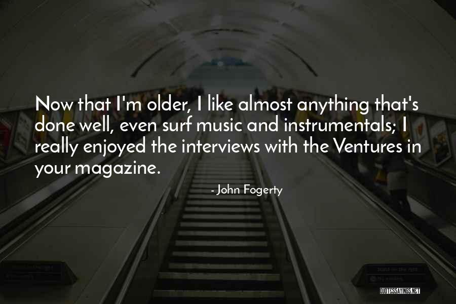 100th Day Anniversary Quotes By John Fogerty 100th Day Anniversary Quotes By John Fogerty