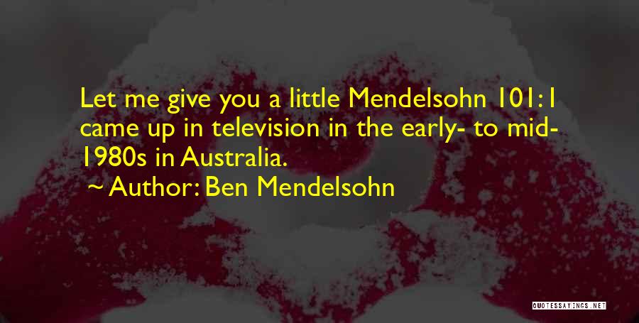 101.9 Quotes By Ben Mendelsohn