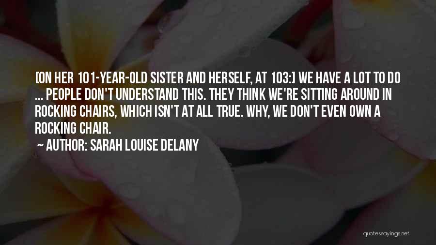 101.9 Quotes By Sarah Louise Delany