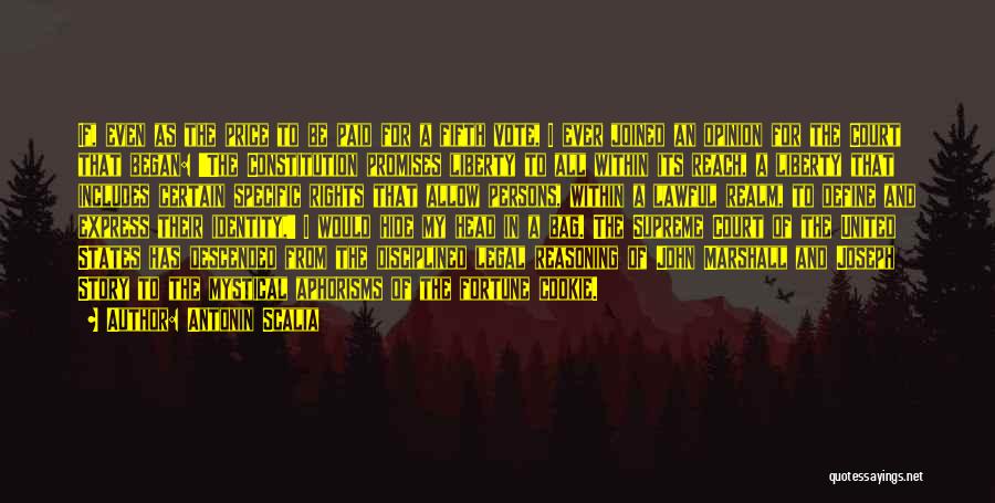 Antonin Scalia Quotes: If, Even As The Price To Be Paid For A Fifth Vote, I Ever Joined An Opinion For The Court