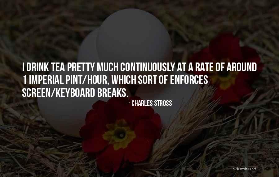 10105905 Quotes By Charles Stross 10105905 Quotes By Charles Stross
