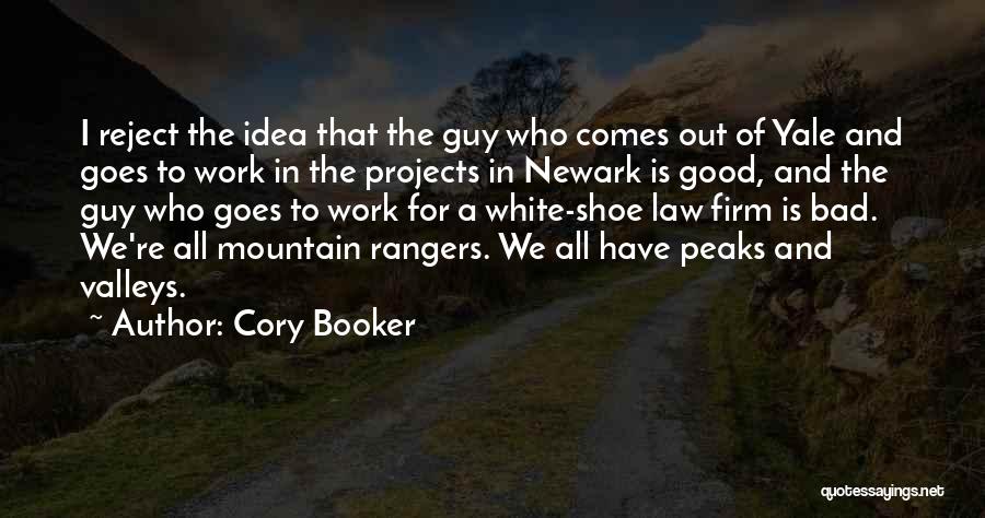 Cory Booker Quotes: I Reject The Idea That The Guy Who Comes Out Of Yale And Goes To Work In The Projects In