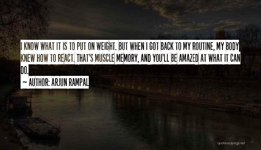 Arjun Rampal Quotes: I Know What It Is To Put On Weight. But When I Got Back To My Routine, My Body Knew