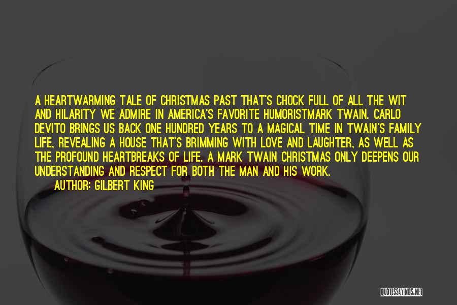 Gilbert King Quotes: A Heartwarming Tale Of Christmas Past That's Chock Full Of All The Wit And Hilarity We Admire In America's Favorite