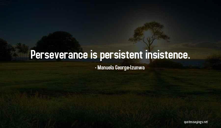 10130701 Quotes By Manuela George-Izunwa 10130701 Quotes By Manuela George-Izunwa