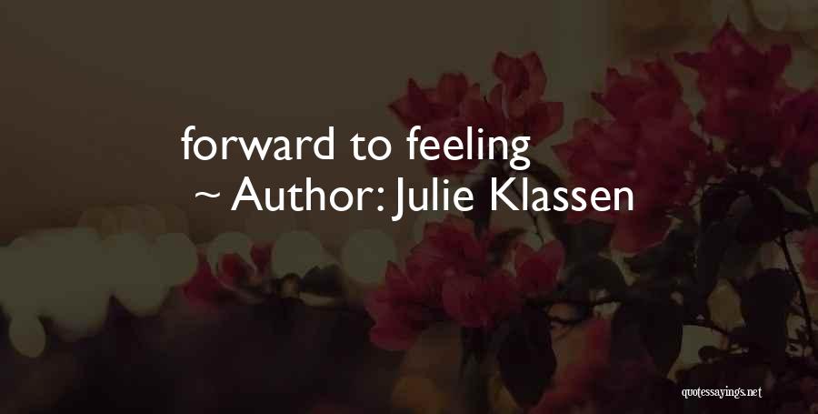 Julie Klassen Quotes: Forward To Feeling