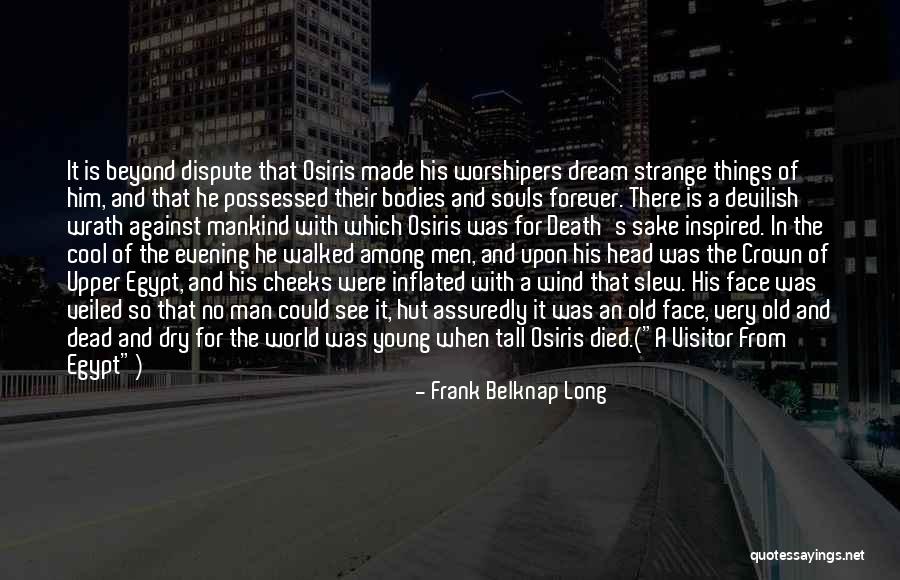 10150 Quotes By Frank Belknap Long 10150 Quotes By Frank Belknap Long