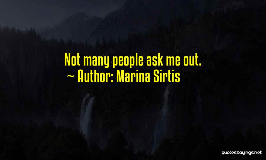 Marina Sirtis Quotes: Not Many People Ask Me Out.