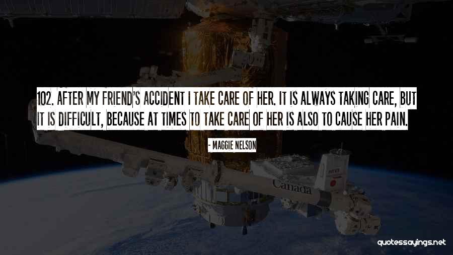102 Quotes By Maggie Nelson 102 Quotes By Maggie Nelson
