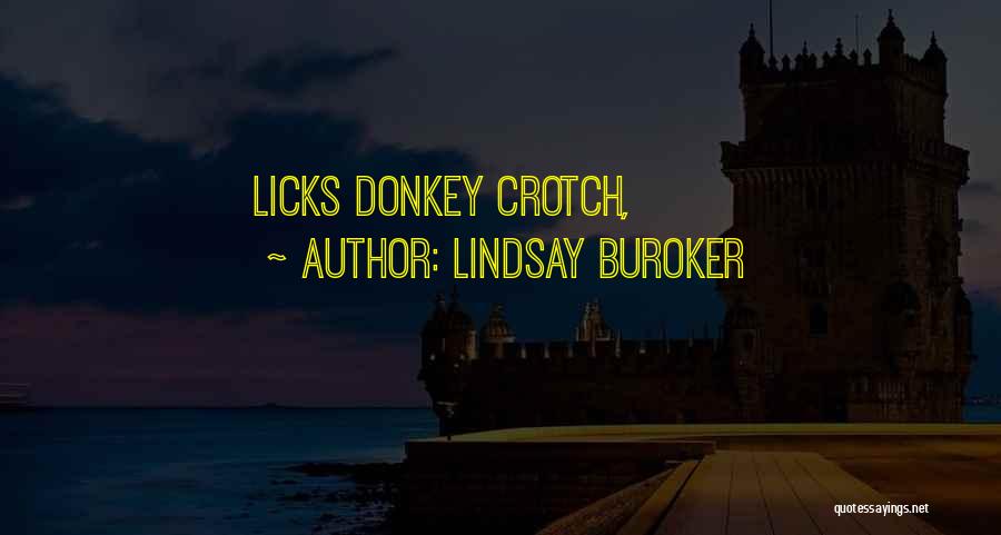 Lindsay Buroker Quotes: Licks Donkey Crotch,
