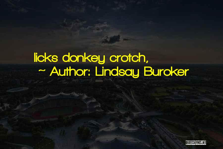 Lindsay Buroker Quotes: Licks Donkey Crotch,