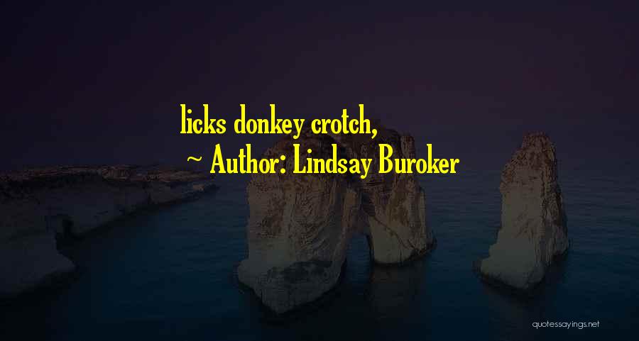 Lindsay Buroker Quotes: Licks Donkey Crotch,