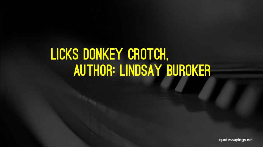 Lindsay Buroker Quotes: Licks Donkey Crotch,