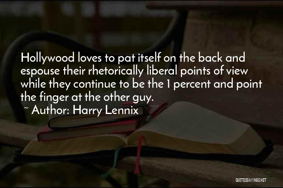 Harry Lennix Quotes: Hollywood Loves To Pat Itself On The Back And Espouse Their Rhetorically Liberal Points Of View While They Continue To