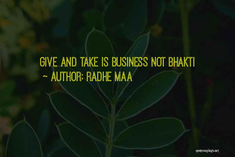 Radhe Maa Quotes: Give And Take Is Business Not Bhakti