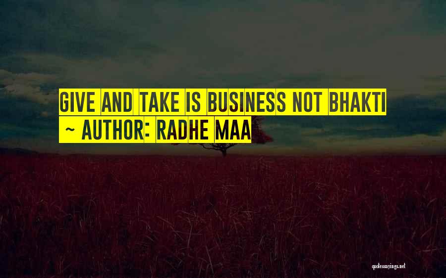 Radhe Maa Quotes: Give And Take Is Business Not Bhakti