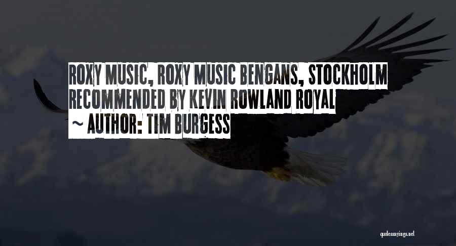 Tim Burgess Quotes: Roxy Music, Roxy Music Bengans, Stockholm Recommended By Kevin Rowland Royal