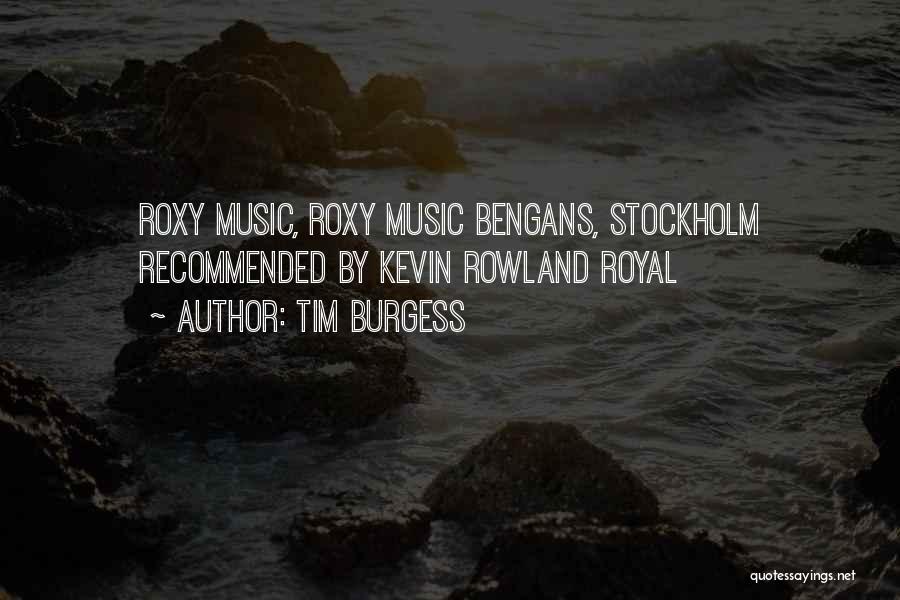 Tim Burgess Quotes: Roxy Music, Roxy Music Bengans, Stockholm Recommended By Kevin Rowland Royal