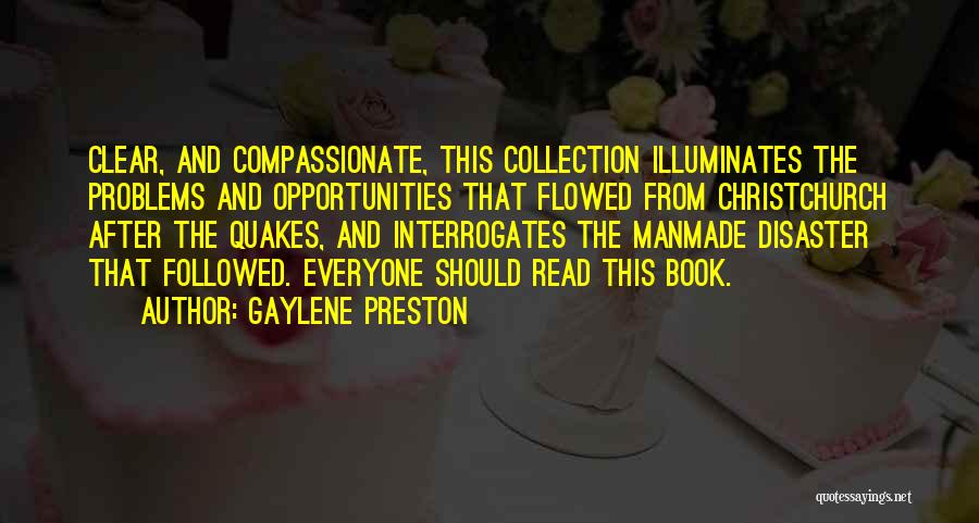Gaylene Preston Quotes: Clear, And Compassionate, This Collection Illuminates The Problems And Opportunities That Flowed From Christchurch After The Quakes, And Interrogates The