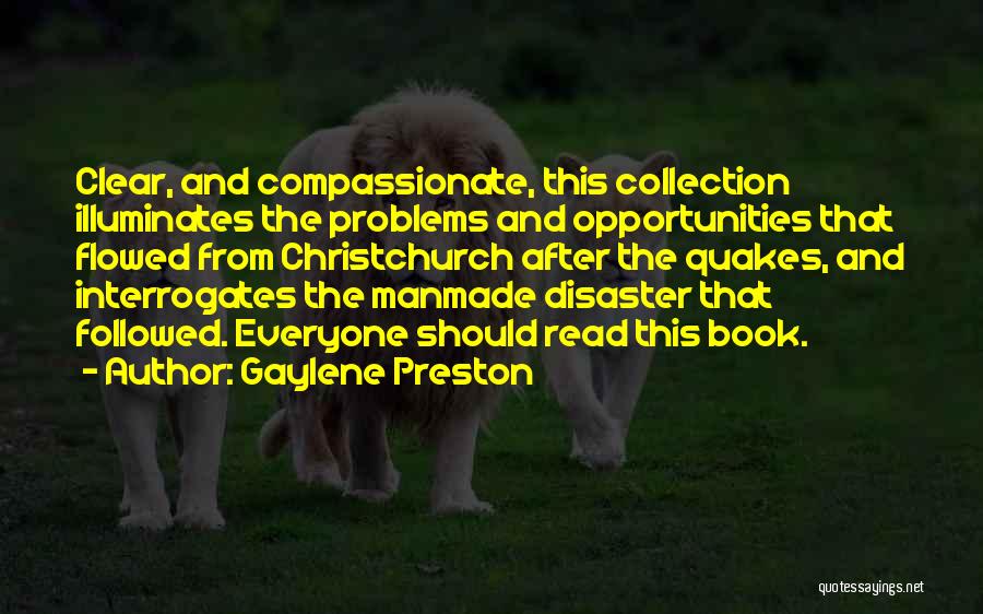 Gaylene Preston Quotes: Clear, And Compassionate, This Collection Illuminates The Problems And Opportunities That Flowed From Christchurch After The Quakes, And Interrogates The