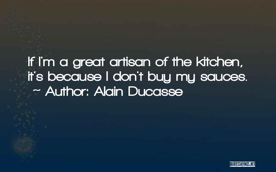 1025hf Quotes By Alain Ducasse