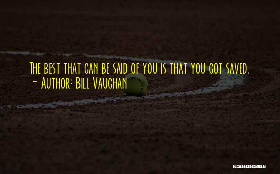 1025hf Quotes By Bill Vaughan