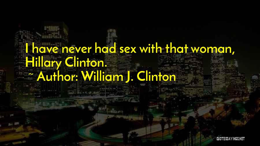 1025hf Quotes By William J. Clinton