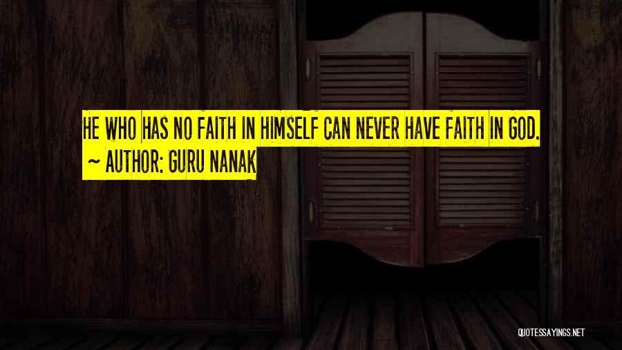 Guru Nanak Quotes: He Who Has No Faith In Himself Can Never Have Faith In God.