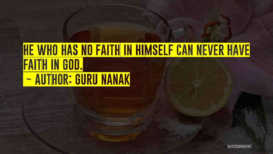 Guru Nanak Quotes: He Who Has No Faith In Himself Can Never Have Faith In God.