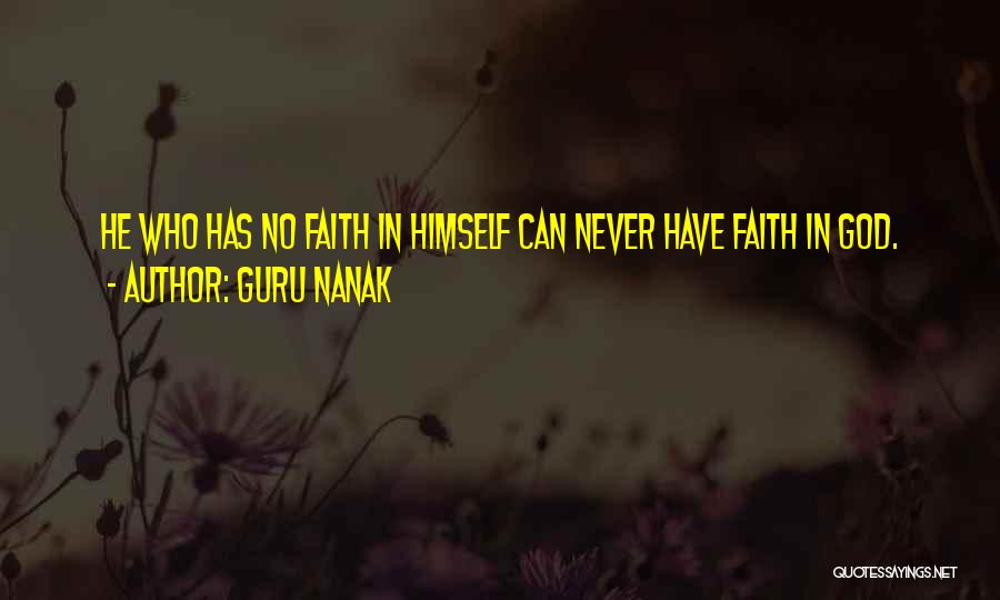 Guru Nanak Quotes: He Who Has No Faith In Himself Can Never Have Faith In God.