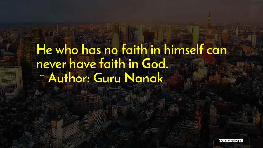 Guru Nanak Quotes: He Who Has No Faith In Himself Can Never Have Faith In God.