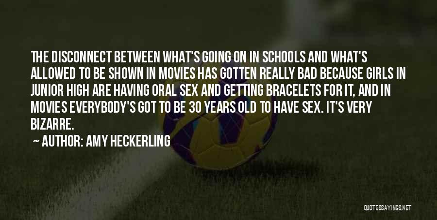 Amy Heckerling Quotes: The Disconnect Between What's Going On In Schools And What's Allowed To Be Shown In Movies Has Gotten Really Bad