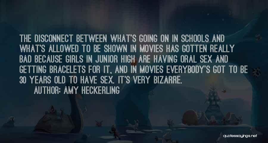 Amy Heckerling Quotes: The Disconnect Between What's Going On In Schools And What's Allowed To Be Shown In Movies Has Gotten Really Bad