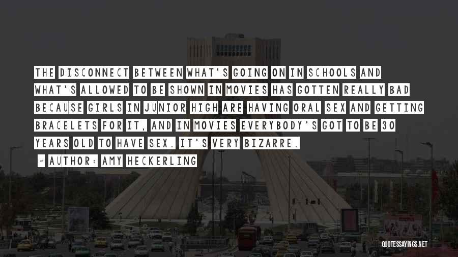 Amy Heckerling Quotes: The Disconnect Between What's Going On In Schools And What's Allowed To Be Shown In Movies Has Gotten Really Bad