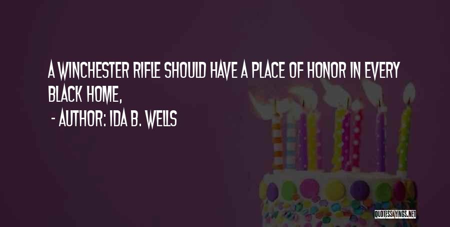 Ida B. Wells Quotes: A Winchester Rifle Should Have A Place Of Honor In Every Black Home,