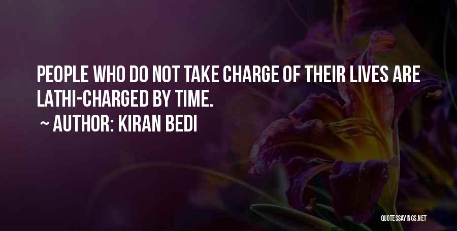 Kiran Bedi Quotes: People Who Do Not Take Charge Of Their Lives Are Lathi-charged By Time.