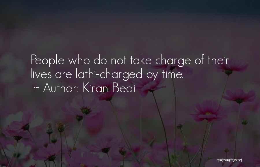 Kiran Bedi Quotes: People Who Do Not Take Charge Of Their Lives Are Lathi-charged By Time.