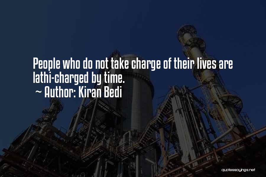 Kiran Bedi Quotes: People Who Do Not Take Charge Of Their Lives Are Lathi-charged By Time.