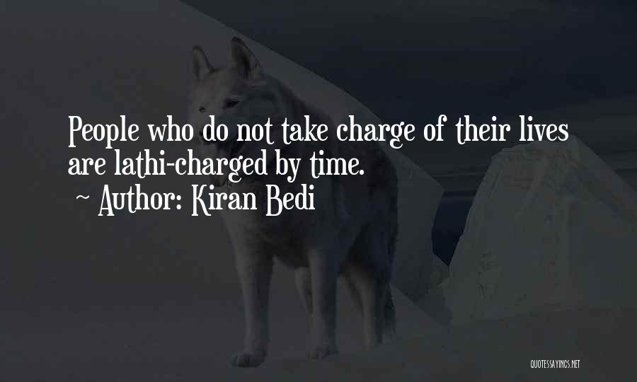 Kiran Bedi Quotes: People Who Do Not Take Charge Of Their Lives Are Lathi-charged By Time.