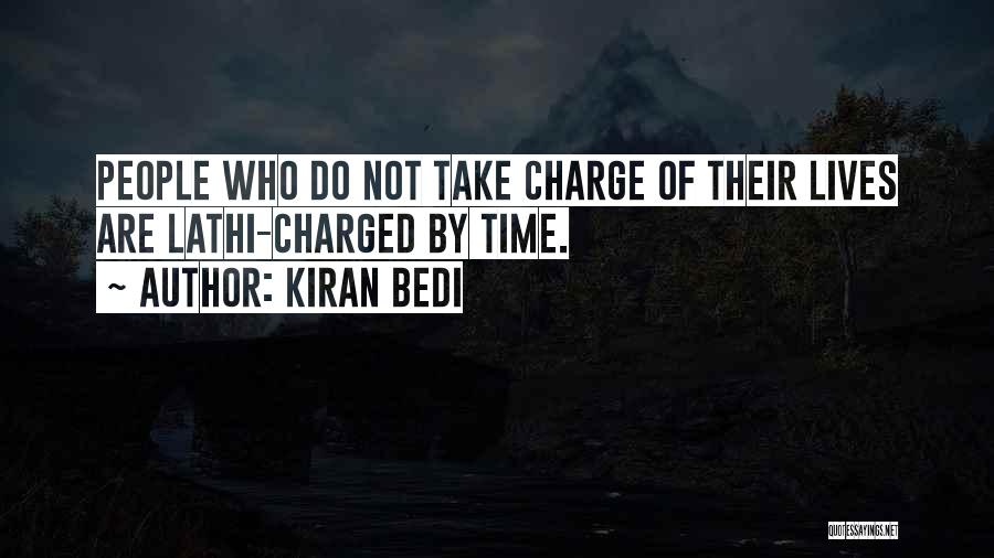 Kiran Bedi Quotes: People Who Do Not Take Charge Of Their Lives Are Lathi-charged By Time.