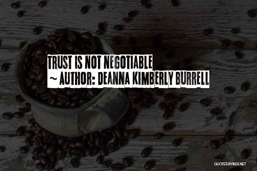 Deanna Kimberly Burrell Quotes: Trust Is Not Negotiable