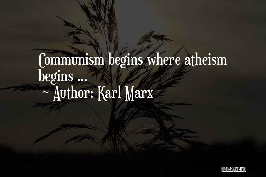 Karl Marx Quotes: Communism Begins Where Atheism Begins ...