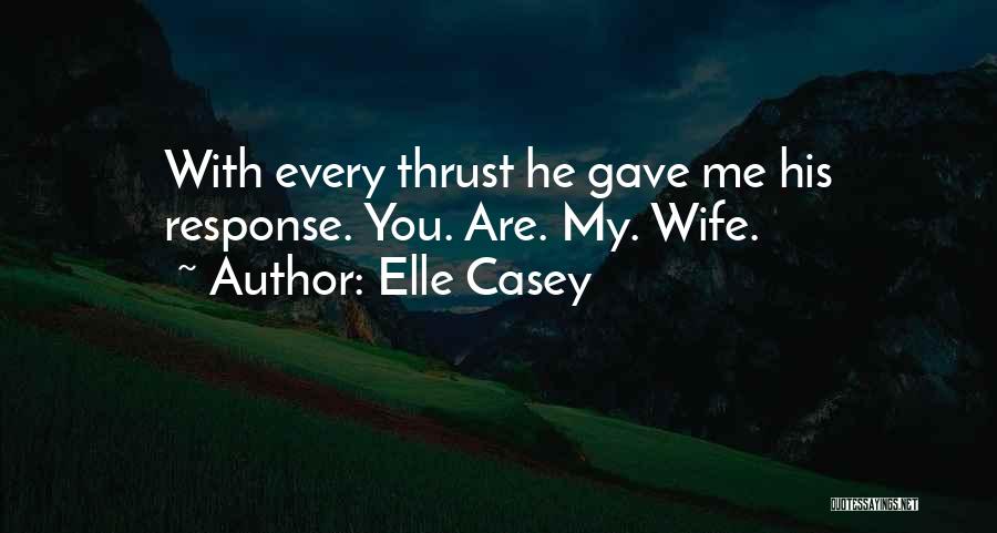 10308 Quotes By Elle Casey